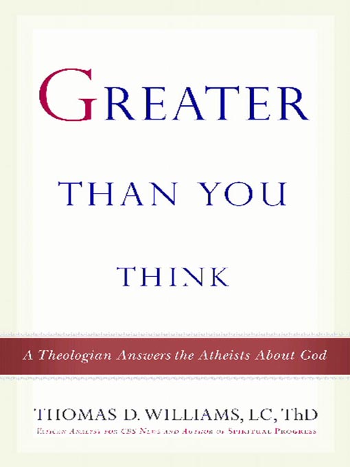 Title details for Greater Than You Think by Thomas D. Williams - Wait list